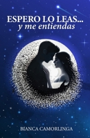 Espero lo leas...: y me entiendas (Spanish Edition) B0DW3MKQTR Book Cover