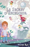 Le Secret d'Excelcior 1535552484 Book Cover