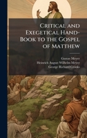 Critical and Exegetical Hand-Book to the Gospel of Matthew 102388738X Book Cover