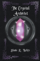 The Crystal Archivist B0B8TFQJTZ Book Cover