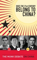 Does the 21st Century Belong to China?: The Munk Debate on China 1770890629 Book Cover