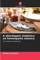 A abordagem sistémica na homeopatia clássica (Portuguese Edition) 6202458259 Book Cover