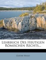 Lehrbuch des heutigen Römischen Rechts. 0274932652 Book Cover