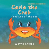 Carla the Crab: Coloring Book Edition B0CGL1K29F Book Cover