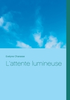 L'attente lumineuse 2322198056 Book Cover