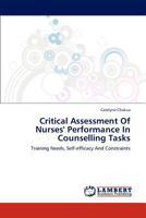 Critical Assessment Of Nurses' Performance In Counselling Tasks: Training Needs, Self-efficacy And Constraints 3659179698 Book Cover