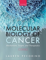 Molecular Biology of Cancer: Mechanisms, Targets, and Therapeutics 0199264724 Book Cover