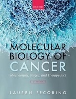 Molecular Biology of Cancer: Mechanisms, Targets, and Therapeutics 0199211485 Book Cover