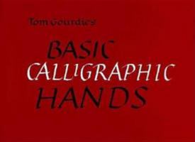 Tom Gourdie's Basic Calligraphic Hands 0800806670 Book Cover