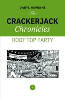 The Crackerjack Chronicles: Roof Top Party B0GR99QBQB Book Cover