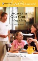 Because of Our Child (A Little Secret) 0373714017 Book Cover