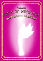 The Avid Angelic Messages Diary 2020 and Log Book: Angelic Messages Weekly Diary/Planner & Log Style Book Budget Money/Wages etc | for Workers/Teachers/Home | 7" x 10" | Pink Cover 1672018803 Book Cover