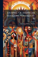 Journal Of American Folklore, Volumes 15-16 1248406478 Book Cover