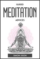 Guided Meditation Advices 1804772607 Book Cover