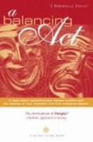 A Balancing Act: The Development of Energize! A Holistic Approach to Acting 097990630X Book Cover