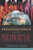 Pseudoscience and the Paranormal 1573929794 Book Cover