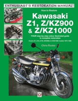 Kawasaki Z1, Z/KZ900 & Z/KZ1000: Covers Z1, Z1A, Z1B, Z/KZ900 & Z/KZ1000 Models 1972-1980 178711158X Book Cover