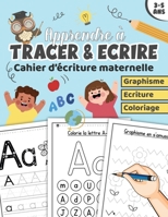 Apprendre à Tracer & Ecrire: Cahier d’écriture maternelle | livre d’activités pour enfants âgés de 3 à 5 ans | Apprenons à tracer des lignes, des ... majuscules & minuscules B08WYG53PG Book Cover