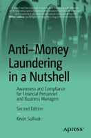Anti-Money Laundering in a Nutshell: Awareness and Compliance for Financial Personnel and Business Managers B0CK48MHFY Book Cover