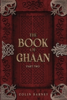 The Book of Ghaan, Part Two B0FPGDLXC7 Book Cover