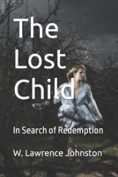 The Lost Child: In Search of Redemption B0BH7D8K1L Book Cover