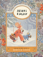 Henri and Miko: Winter in Bosk Olivette (Henri & Miko) 1774880679 Book Cover
