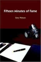 Fifteen Minutes of Fame 1420804723 Book Cover