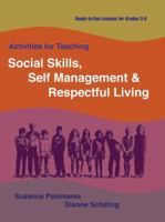 Activities for Teaching Social Skills, Self Management & Respectful Living 156499080X Book Cover