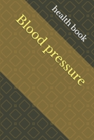 Blood pressure log for your daily measurements 1661696376 Book Cover