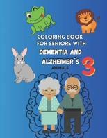 Coloring book for seniors with DEMENTIA and ALZHEIMER´S Vol.3 Animals: Large Print B0CP3QPXQ5 Book Cover