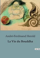 La Vie du Bouddha B0C22S3YZF Book Cover