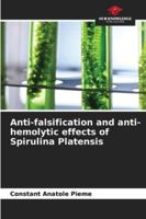 Anti-falsification and anti-hemolytic effects of Spirulina Platensis 6209272916 Book Cover