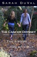 The Cancer Odyssey Facing Inflammatory Cancer Two Sisters Two Journals 1494808080 Book Cover