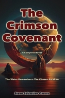 The Crimson Covenant: The Water Remembers: The Chosen Awaken B0H14Q84D9 Book Cover