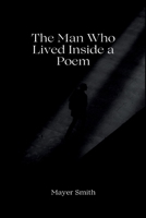 The Man Who Lived Inside a Poem 9485662718 Book Cover