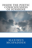 Inside the Poetic Consciousness of Sunshine 1541090136 Book Cover