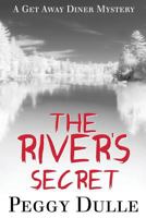 The River's Secret 1466464720 Book Cover