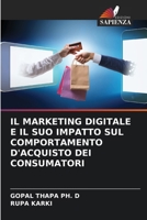 Il Marketing Digitale E Il Suo Impatto Sul Comportamento d'Acquisto Dei Consumatori 6207321421 Book Cover