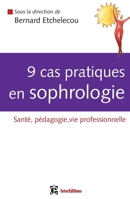 9 cas pratiques en sophrologie (French Edition) 2729610243 Book Cover