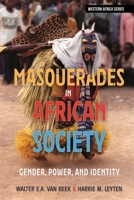 Masquerades in African Society: Gender, Power and Identity 1847013430 Book Cover