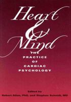 Heart & Mind: The Practice of Cardiac Psychology 1557983569 Book Cover