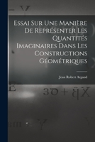 Essai Sur Une Manière De Représenter Les Quantités Imaginaires Dans Les Constructions Géométriques 1016259018 Book Cover