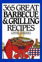 365 Great Barbeque and Grilling Recipes 0060162953 Book Cover