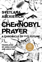 Chernobyl Prayer 162897639X Book Cover