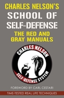 Charles Nelson's School of Self-Defense: The Red and Gray Manuals 164837056X Book Cover