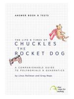 The Life & Times of Chuckles the Rocket Dog: Answer Book & Tests 0982136366 Book Cover
