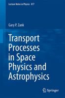 Transport Processes in Space Physics and Astrophysics: Problems and Solutions 1461484790 Book Cover