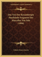 Das Von Der Kynanthropie Handelnde Fragment Des Marcellus Von Side (1896) 1144298199 Book Cover