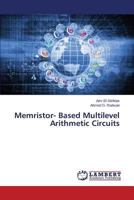 Memristor- Based Multilevel Arithmetic Circuits 3659594733 Book Cover