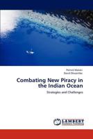 Combating New Piracy in the Indian Ocean 3847328980 Book Cover